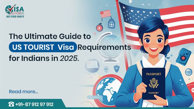 The Ultimate Guide to US Tourist Visa Requirements for Indians in 2025